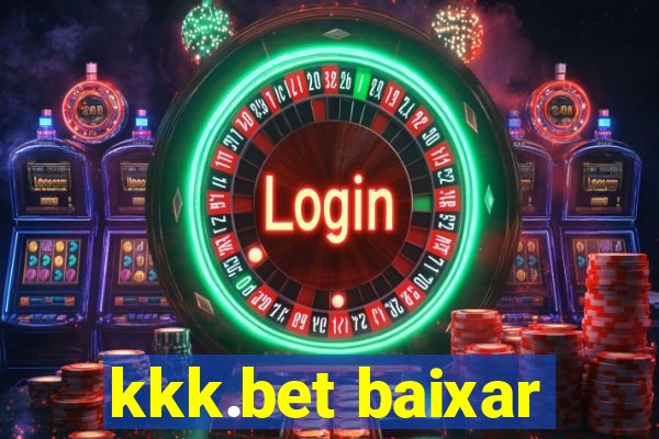 kkk.bet baixar